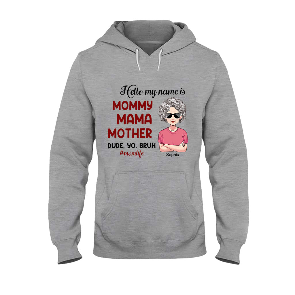 Hello My Name Is - Personalized Mother's Day Mother T-shirt and Hoodie