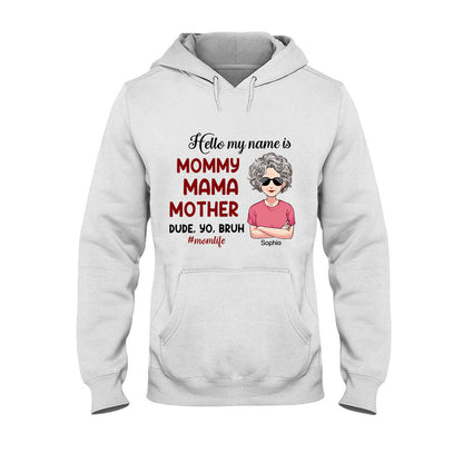 Hello My Name Is - Personalized Mother's Day Mother T-shirt and Hoodie