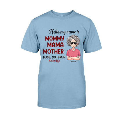 Hello My Name Is - Personalized Mother's Day Mother T-shirt and Hoodie