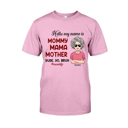 Hello My Name Is - Personalized Mother's Day Mother T-shirt and Hoodie