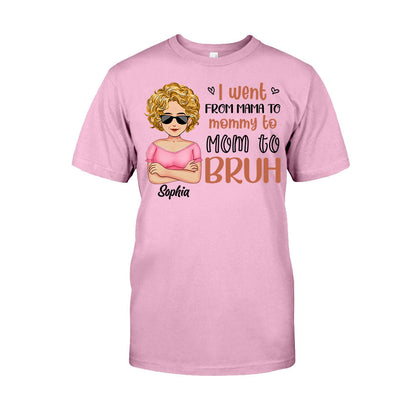 I Went From Mommy To Bruh - Personalized Mother's Day Mother T-shirt and Hoodie