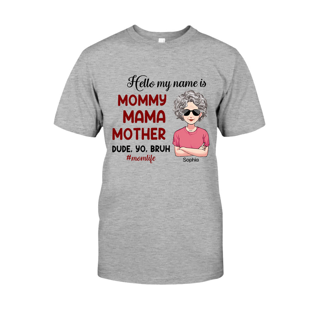 Hello My Name Is - Personalized Mother's Day Mother T-shirt and Hoodie