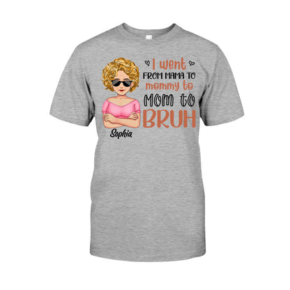 I Went From Mommy To Bruh - Personalized Mother's Day Mother T-shirt and Hoodie