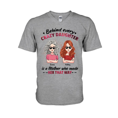 Behind Every Crazy Daughter - Personalized Mother's day Mother T-shirt and Hoodie