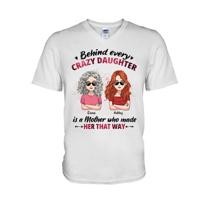 Behind Every Crazy Daughter - Personalized Mother's day Mother T-shirt and Hoodie