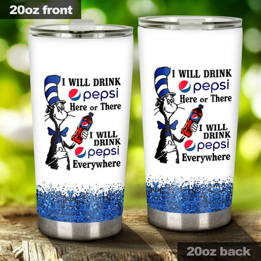 I Will Drink Here Or There Blue Soft Drink Tumbler 0223