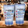 I&#39;m Either Drinking Blue Soft Drink Tumbler 0223