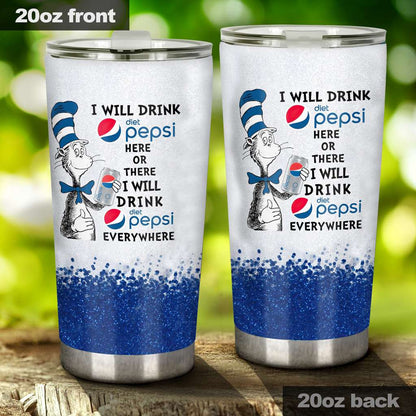 I Will Drink Here Or There - Blue Soft Drink Tumbler 0323