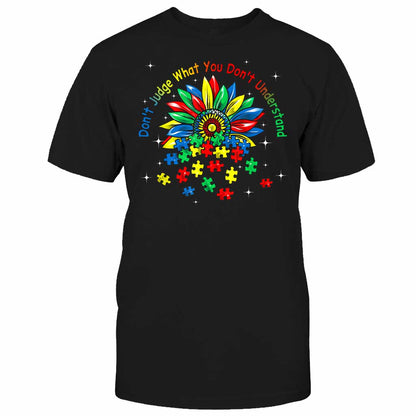 Don't Judge What You Don't Understand - Autism Awareness T-shirt and Hoodie 0520