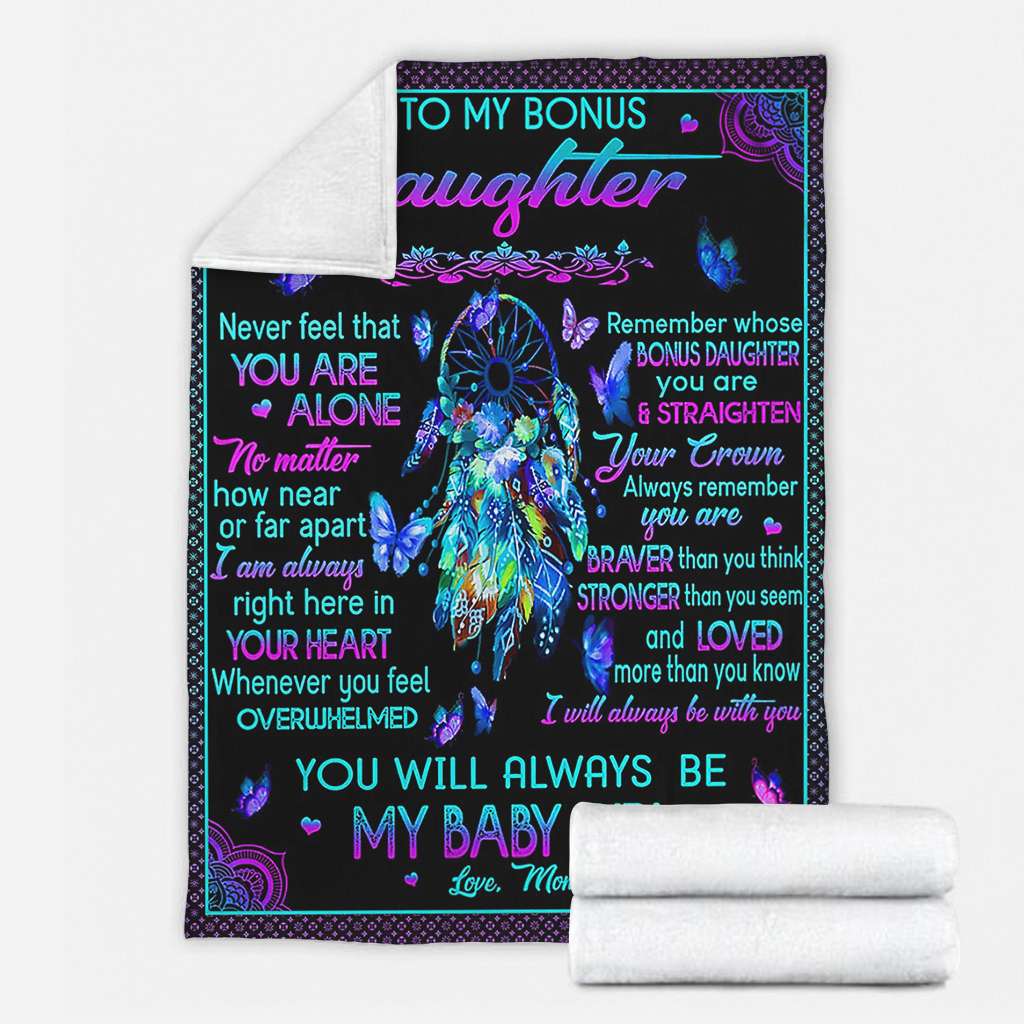 Never Feel That You Are Alone To Bonus Daughter - Daughter Blanket 0921
