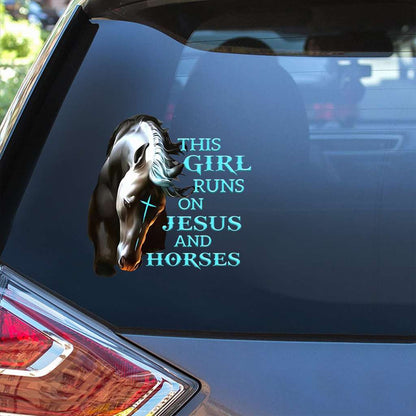 This Girl Runs On Jesus And Horses - Horse Decal Full 0921