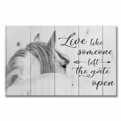 Live Like Someone Left The Gate Open - Horse Lover Motivational Quote Poster 0921