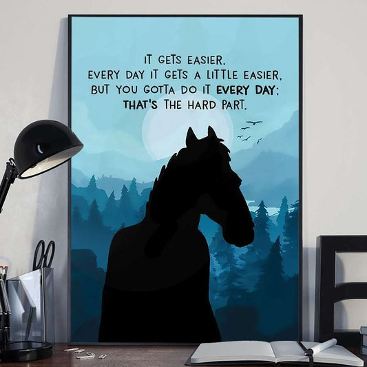 Everyday It Gets A Little Easier - Horse Poster 0921