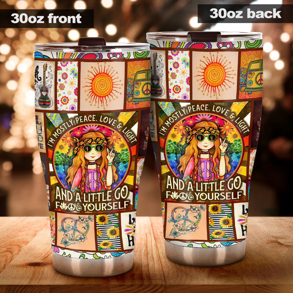 I'm Mostly Peace Love Light And A Little Go F Yourself-  Hippie Tumbler 0921