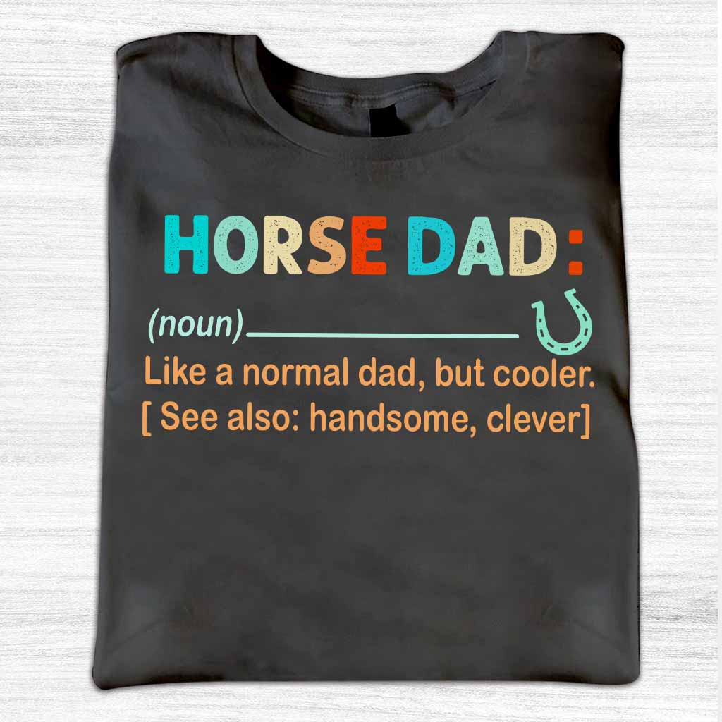 Noun Definition Of Horse Dad - Horse T-shirt and Hoodie 0921