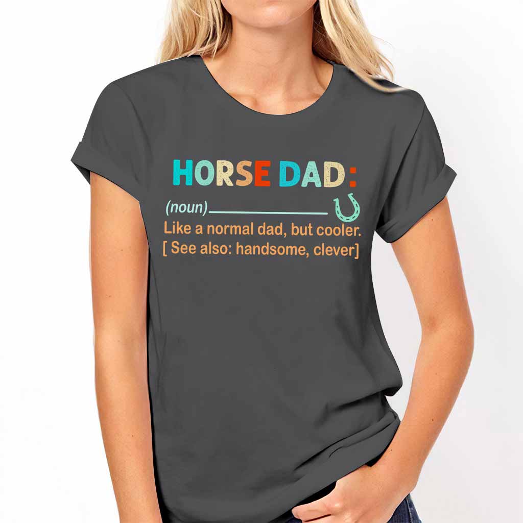 Noun Definition Of Horse Dad - Horse T-shirt and Hoodie 0921