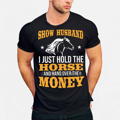 Horse Show Husband - Horse T-shirt and Hoodie 0921