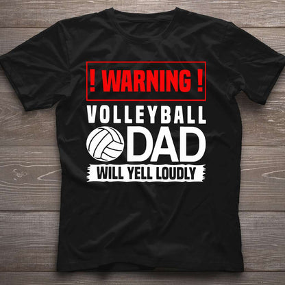 Volleyball Warning Dad Will Yell Loudly - Volleyball T-shirt and Hoodie 0921