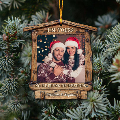 I'm Yours No Returns Or Refunds - Personalized Christmas Couple Ornament (Printed On Both Sides)