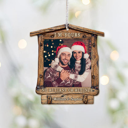 I'm Yours No Returns Or Refunds - Personalized Christmas Couple Ornament (Printed On Both Sides)