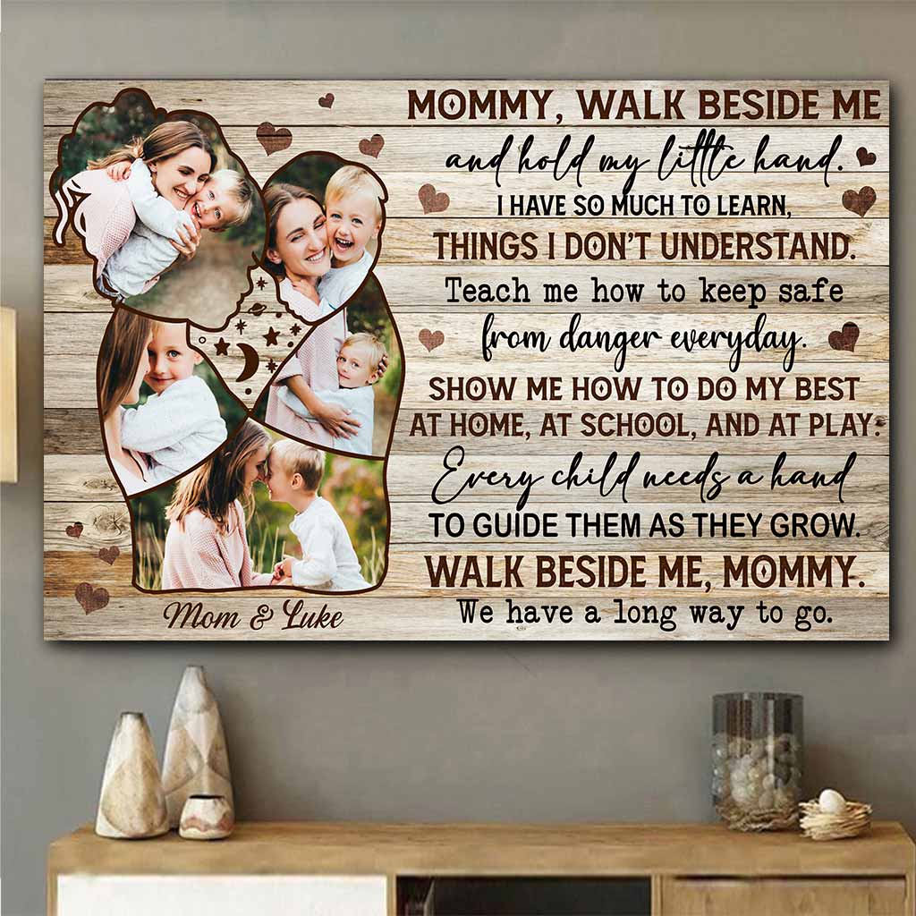 Mommy Walk Beside Me - Personalized Mother's Day Poster