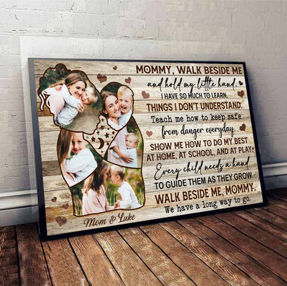 Mommy Walk Beside Me - Personalized Mother's Day Poster