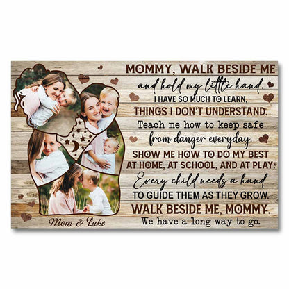 Mommy Walk Beside Me - Personalized Mother's Day Poster