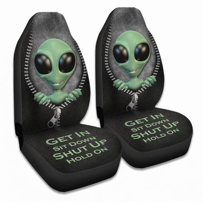 Get In Sit Down Shut Up Hold On - Alien Seat Covers