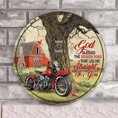 God Blessed The Broken Road That - Personalized Biker Round Wood Sign