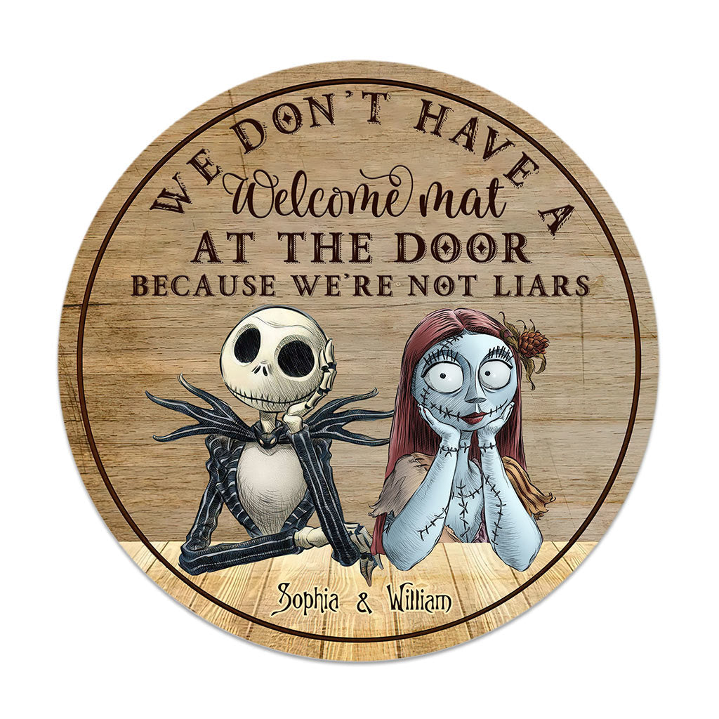 We Don't Have A Welcome Mat At Our Door - Personalized Couple Nightmare Round Wood Sign