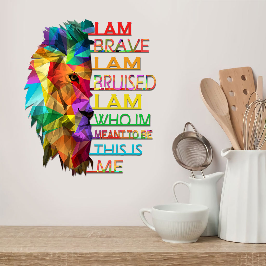 I'm Brave - LGBT Support Cut Metal Sign