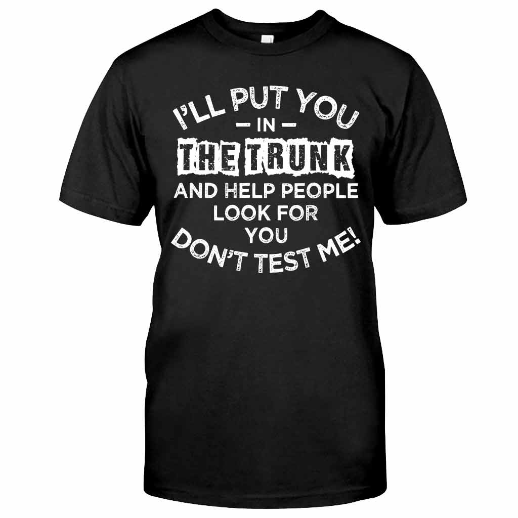 I'll Put You  - Sarcasm T-shirt And Hoodie 082021