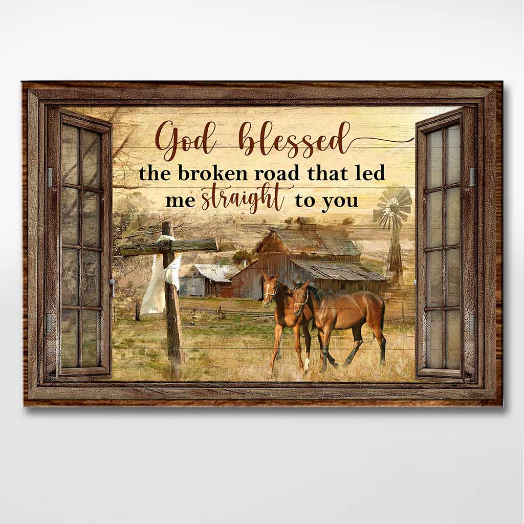 God Blessed The Broken Road - Horse Poster