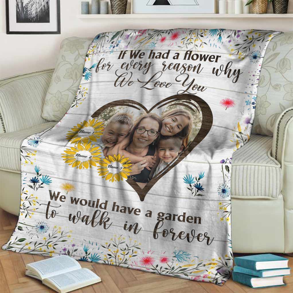 If We Had A Flower - Personalized Mother's Day Mother Blanket