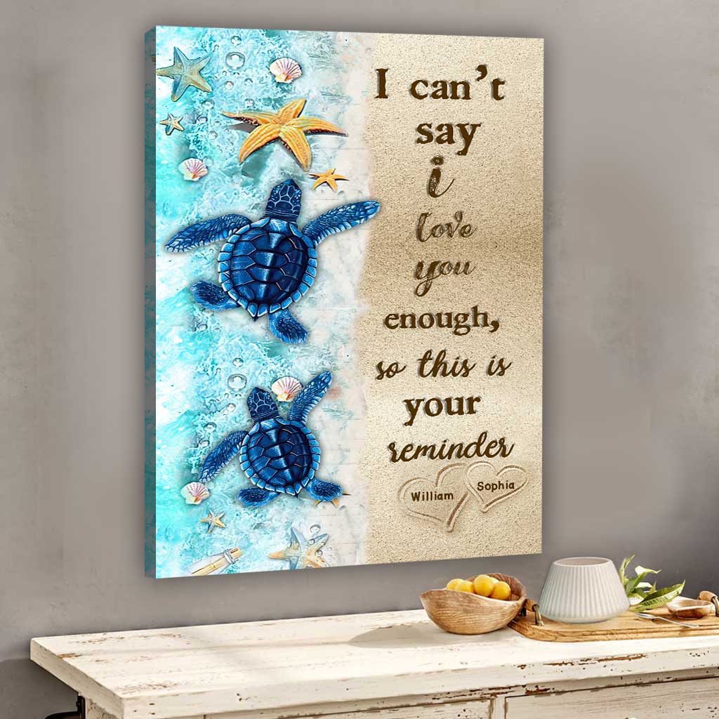 I Can't Say - Personalized Couple Turtle Canvas And Poster