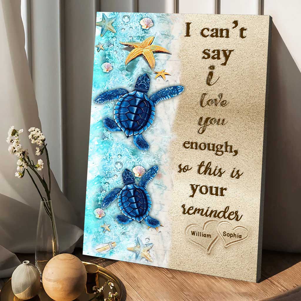 I Can't Say - Personalized Couple Turtle Canvas And Poster