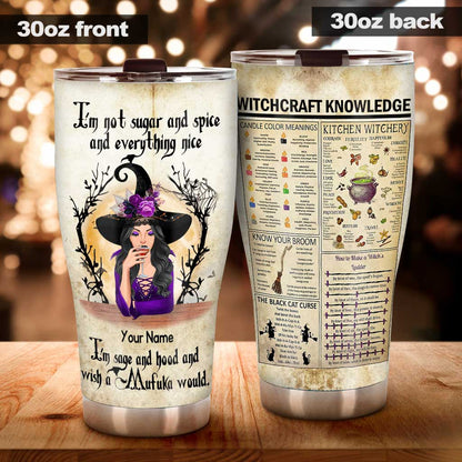 I'm Not Sugar And Spice - Personalized Witch Tumbler