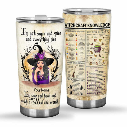 I'm Not Sugar And Spice - Personalized Witch Tumbler