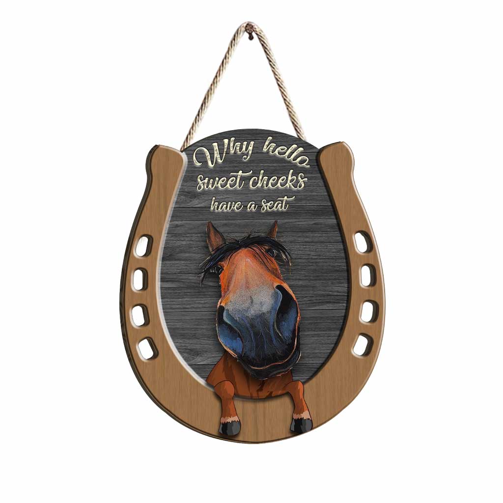 Why Hello Sweet Cheeks - Horse Wood Sign