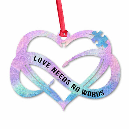 Love Needs No Words - Christmas Autism Awareness Ornament (Printed On Both Sides)