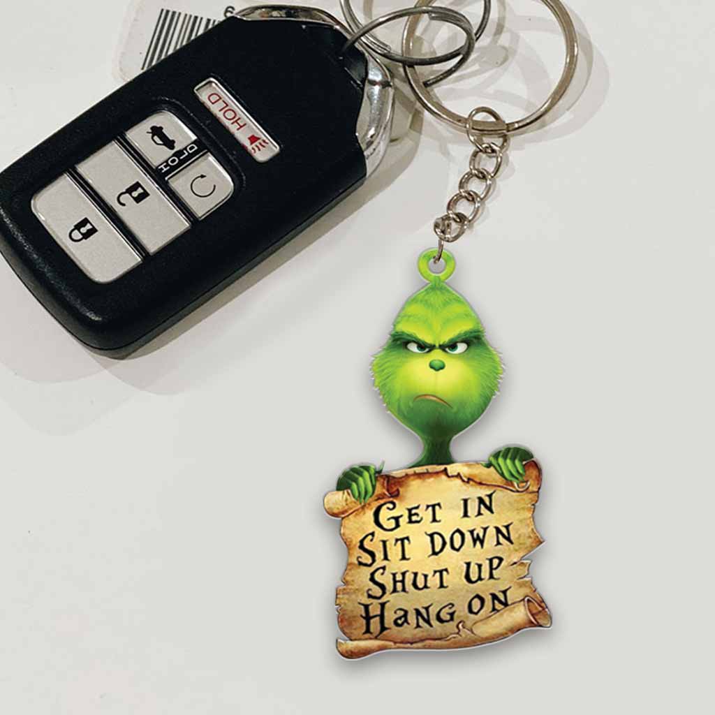 Get In Sit Down Shut Up Hold On - Green Mischief Keychain (Printed On Both Sides)