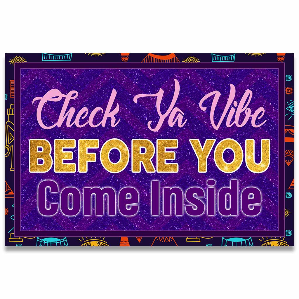 Check Ya Vibe Before You Come Inside - African American Doormat