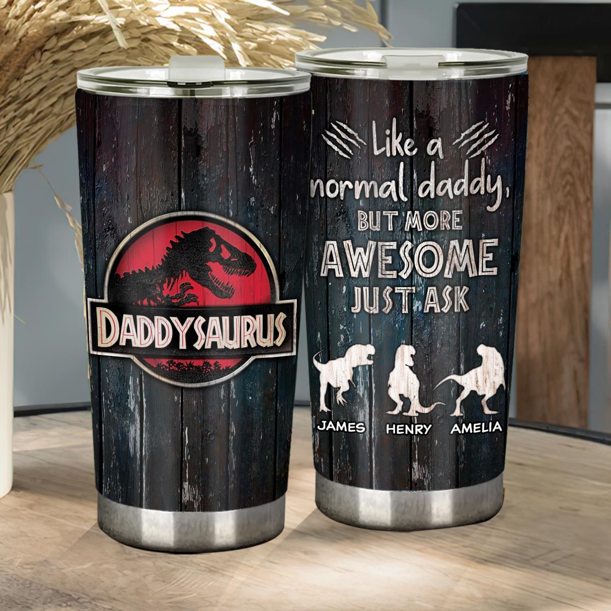 Daddysaurus Like Normal Daddy But More Awesome - Personalized Father Tumbler