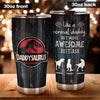 Daddysaurus Like Normal Daddy But More Awesome - Personalized Father Tumbler