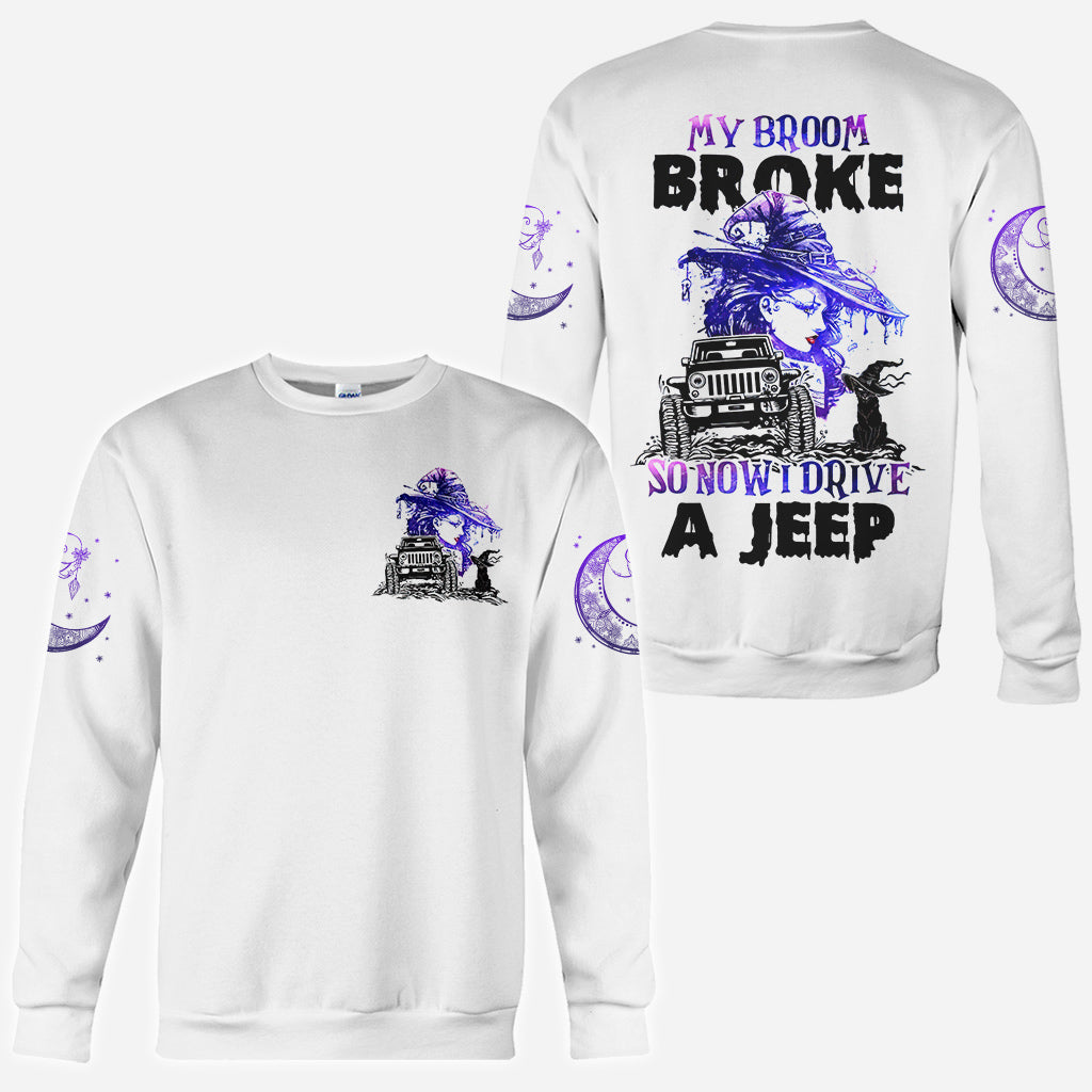 My Broom Broke So Now I Drive - Car All Over T-shirt and Hoodie