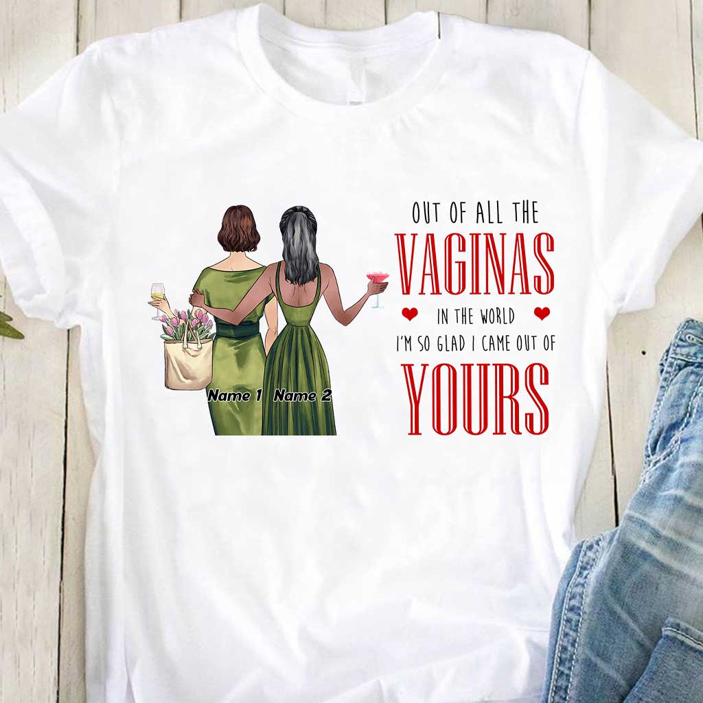 Of All The Vaginas In The World - Personalized Mother T-shirt and Hoodie