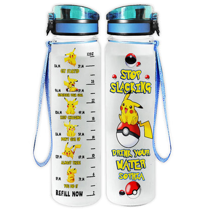 Stop Slacking Drink Your Water - Personalized Monster Trainer Water Tracker Bottle