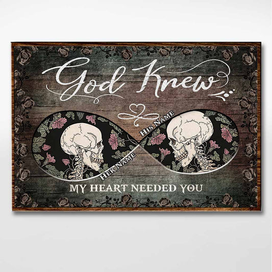 God Knew My Heart Needed You - Personalized Skull Poster