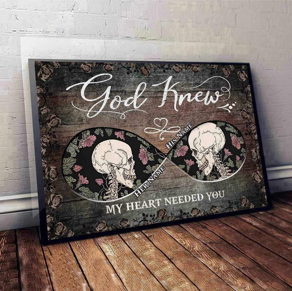 God Knew My Heart Needed You - Personalized Skull Poster