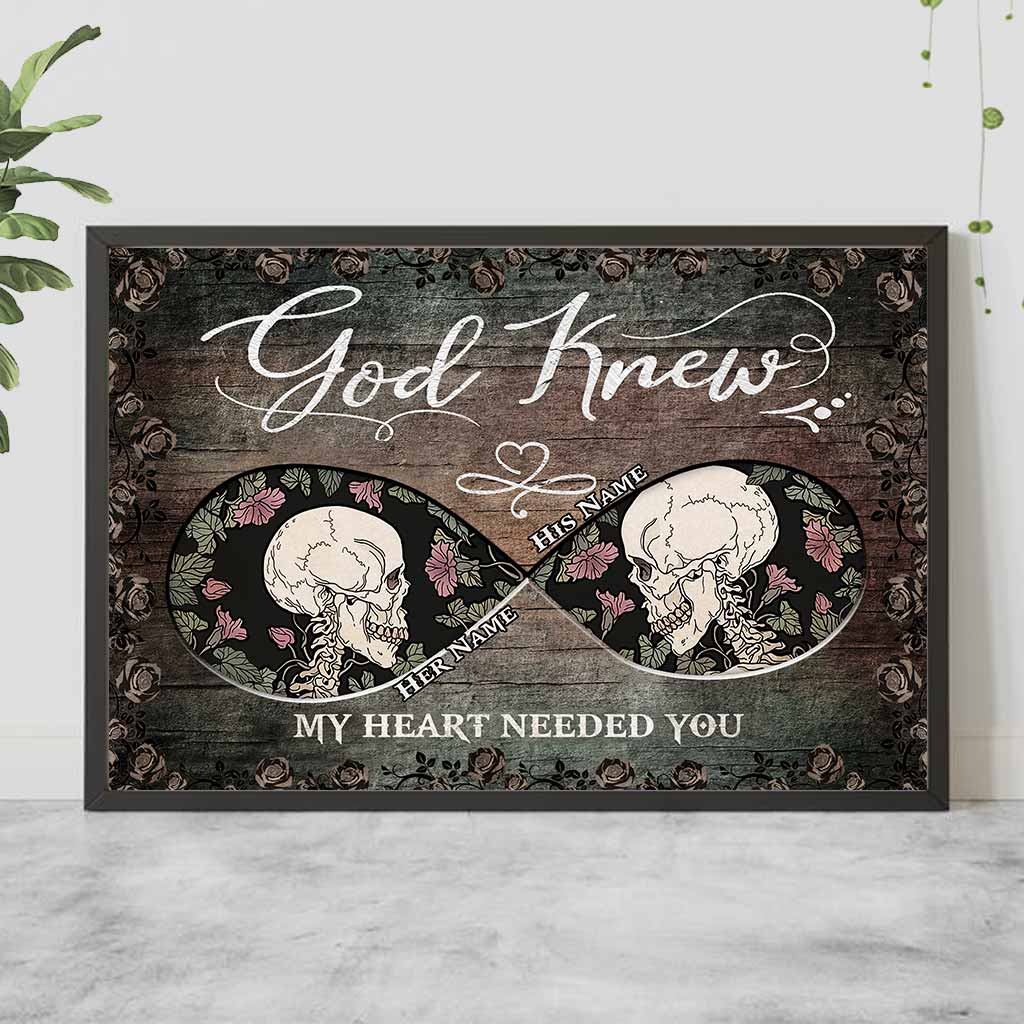 God Knew My Heart Needed You - Personalized Skull Poster
